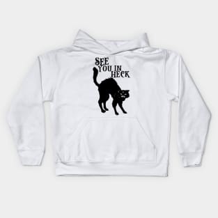 See You In Heck - Black Cat Kids Hoodie